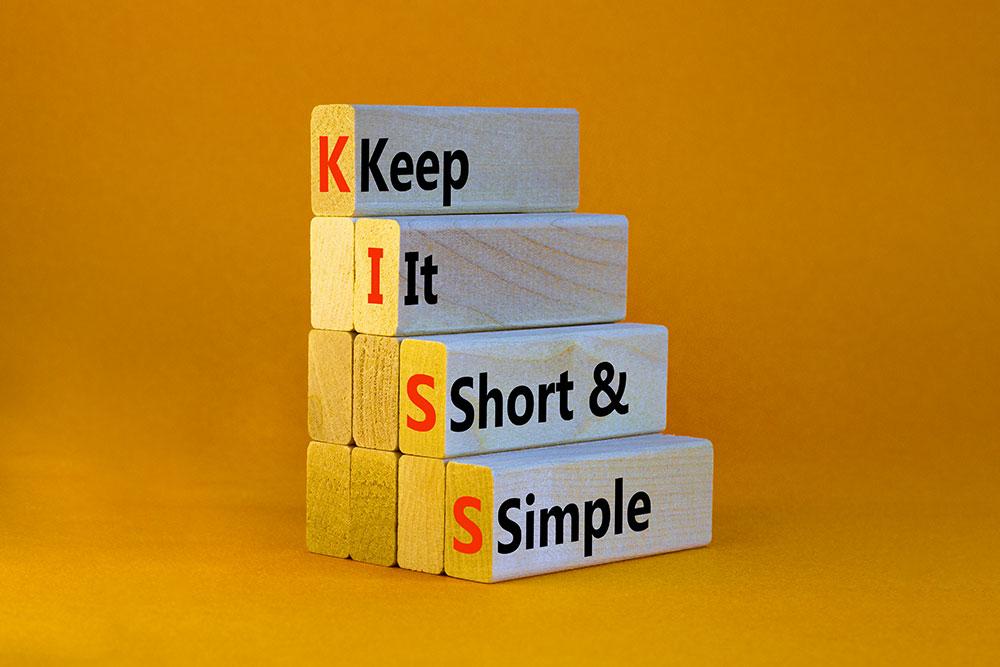 Keep it simple